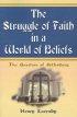 Struggle Of Faith In A World Of Beliefs