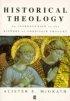 Historical Theology: Introduction to the History of Christian Thought - Introduction to the History of Christian Thought