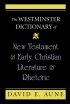 The Westminster Dictionary of New Testament and Early Christian Literature and Rhetoric