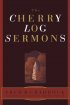 The Cherry Log Sermons