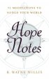 Hope Notes: 52 Meditations to Nudge Your World - 52 Meditations to Nudge Your World