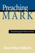 Preaching the Gospel of Mark - Proclaiming the Power of God
