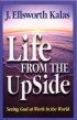 Life from the Up Side - Seeing God at Work in the World