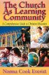 The Church As Learning Community - A Comprehensive Guide to Christian Education