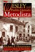 Wesley Y El Pueblo Llamado Methodista - Wesley and the People Called Methodist Spanish