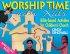 Worship Time with Kids - Bible-Based Activities for Children's Church