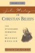 John Wesley on Christian Beliefs Volume 1 - The Standard Sermons in Modern English Volume 1, 1-20