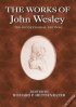 The Works of John Wesley  - The Bicentennial Edition