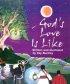 God's Love Is Like...