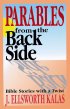 Parables from the Back Side - Bible Stories with a Twist