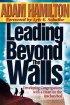 Leading Beyond the Walls - Developing Congregations with a Heart for the Unchurched