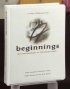 Beginnings - An Introduction to Christian Faith - Getting Started Kit - An Introduction to Christian Faith