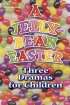 A Jelly Bean Easter - Three Dramas for Children