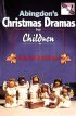Abingdon's Christmas Dramas for Children