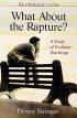 What About the Rapture? - A Study of End Time Teaching