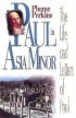Paul in Asia Minor - The Life and Letter of Paul