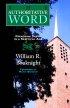 The Authoritative Word - Preaching Truth in a Skeptical Age