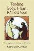 Tending Body, Heart, Mind, and Soul - Following Jesus in Caring for Ourselves