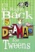 I'll Be Right Back - And 5 Other Dramas for Tweens