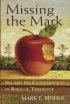 Missing the Mark - Sin and Its Consequences in Biblical Theology