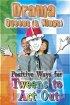 Drama Queens (and Kings) - Creative Ways for Tweens to Act Out
