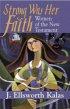 Strong Was Her Faith : Women of the New Testament 