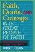 Faith, Doubt and Courage in 15 Great People of Faith