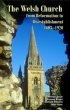 Welsh Church From Reformation To Disestablishment, 1603-1920