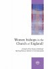 Women Bishops in the Church of England?: A Report of the House of Bishops' Working Party on Women in the Episcopate - A Report of the House of Bishops' Working Party on Women in the Episcopate