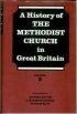 History of the Methodist Church in Great Britain Volume 2