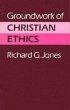 Groundwork of Christian Ethics