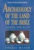 Archaeology of the Land of the Bible: 10,000-586 B.C.E. - 10, 000-586 B.C.E.