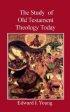 Study Of Old Testament Theology Today