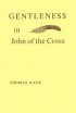 GENTLENESS IN JOHN OF THE CROSS