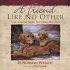 A Friend Like No Other: Life Lessons from the Dogs We Love - Life Lessons from the Dogs We Love