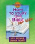 How To Study Your Bible For Kids PB - Discover 4 Yourself Inductive Bible Studies for Kids