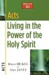 Acts: Living in the Power of the Holy Spirit: Christianity 101 - Living in the Power of the Holy Spirit