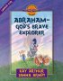 Abraham: God's Brave Explorer : Genesis 11-25 - God's Brave Explorer : Genesis 11-25