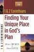 1 & 2 Corinthians: Finding Your Unique Place in God's Plan: Christianity 101 - Finding Your Unique Place in God's Plan