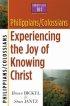 Philippians/Colossians: Experiencing the Joy of Knowing Christ: Christianity 101 Bible Studies - Experiencing the Joy of Knowing Christ