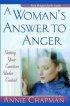 A Woman's Answer to Anger: Getting Your Emotions Under Control - Getting Your Emotions Under Control