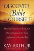 Discover the Bible for Yourself: Helpful Introductions To Every Book, Practical Approaches For Study, Applications For Everyday Life
