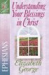 Understanding Your Blessings in Christ : Ephesians - A Woman After God�s Own Heart� Bible study series