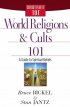 World Religions and Cults 101: A Guide To Spiritual Beliefs - A Guide To Spiritual Beliefs