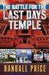 The Battle for the Last Days' Temple: Politics, Prophecy, and the Temple Mount - Politics, Prophecy, and the Temple Mount