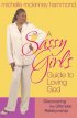 A Sassy Girl's Guide To Loving God: Discovering The Ultimate Relationship