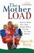 The Mother Load: How To Meet Your Own Needs While Caring For Your Family