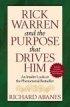 Rick Warren and the Purpose That Drives Him: An Insider Looks At The Phenomenal Bestseller - An Insider Looks At The Phenomenal Bestseller