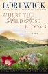 Where the Wild Rose Blooms - Rocky Mountains Memories Series No. 1