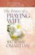 Power Of A Praying Wife Prayer And Study Guide